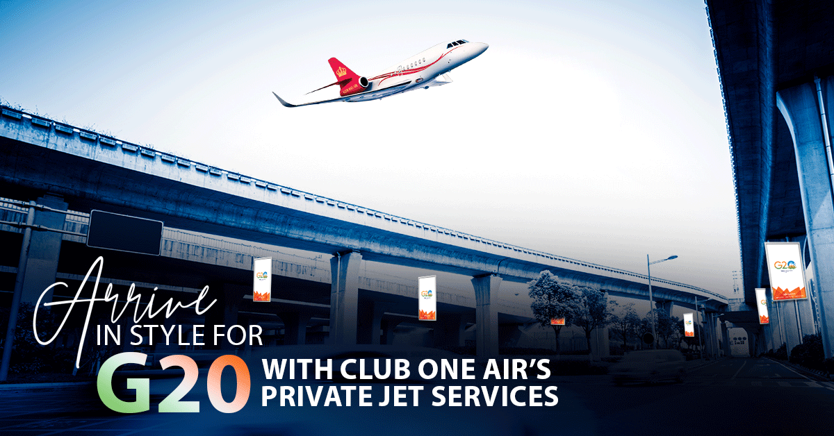 Arrive in Style for G20 With Club One Air’s Private Jet Services