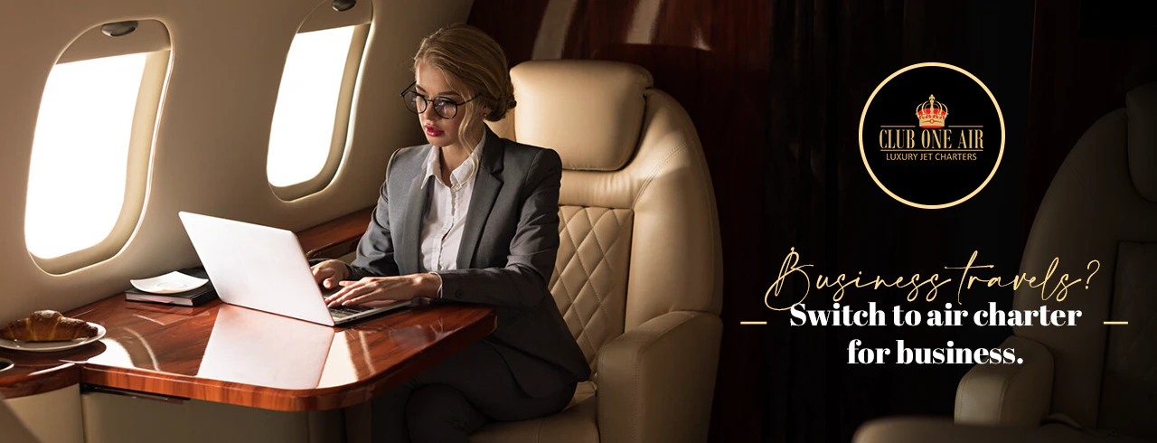 DOES BUSINESS TRAVEL? SWITCH TO AIR CHARTER FOR BUSINESS