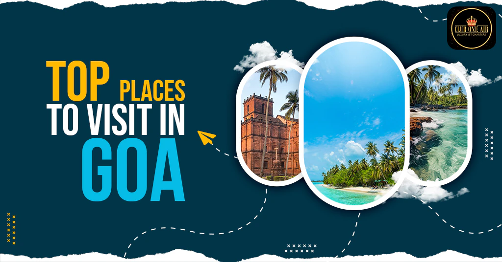 TOP PLACES TO VISIT GOA THIS MAY