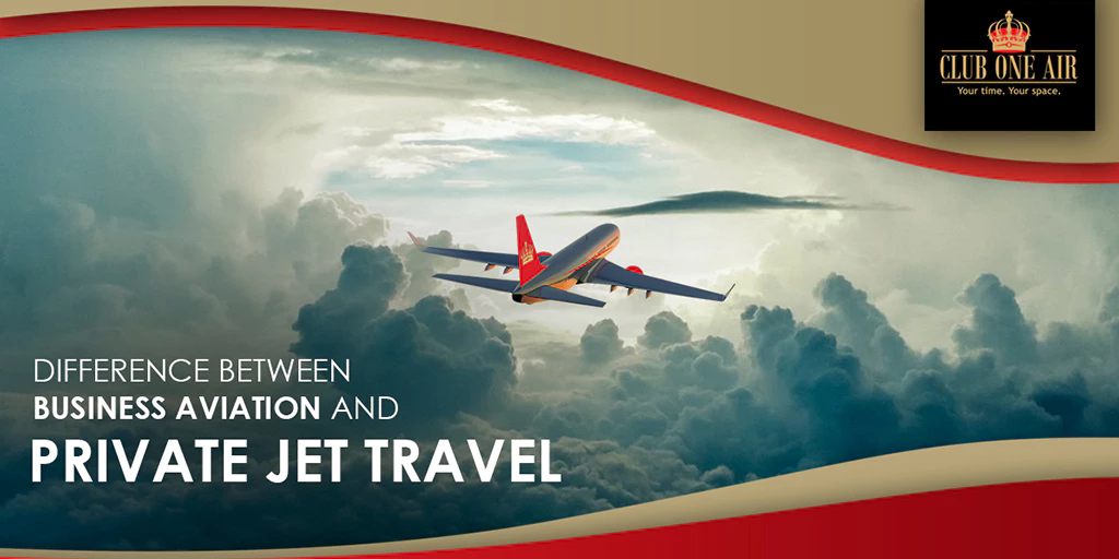 DIFFERENCE BETWEEN BUSINESS AVIATION AND PRIVATE JET TRAVEL