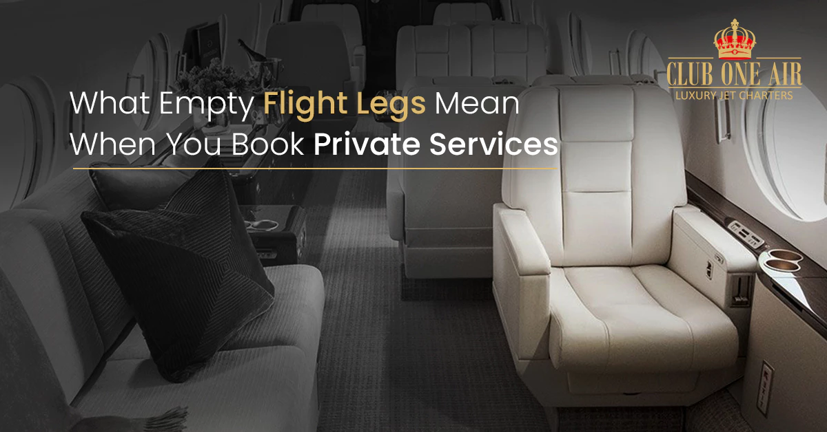 WHAT EMPTY FLIGHT LEGS MEAN WHEN YOU BOOK PRIVATE SERVICES