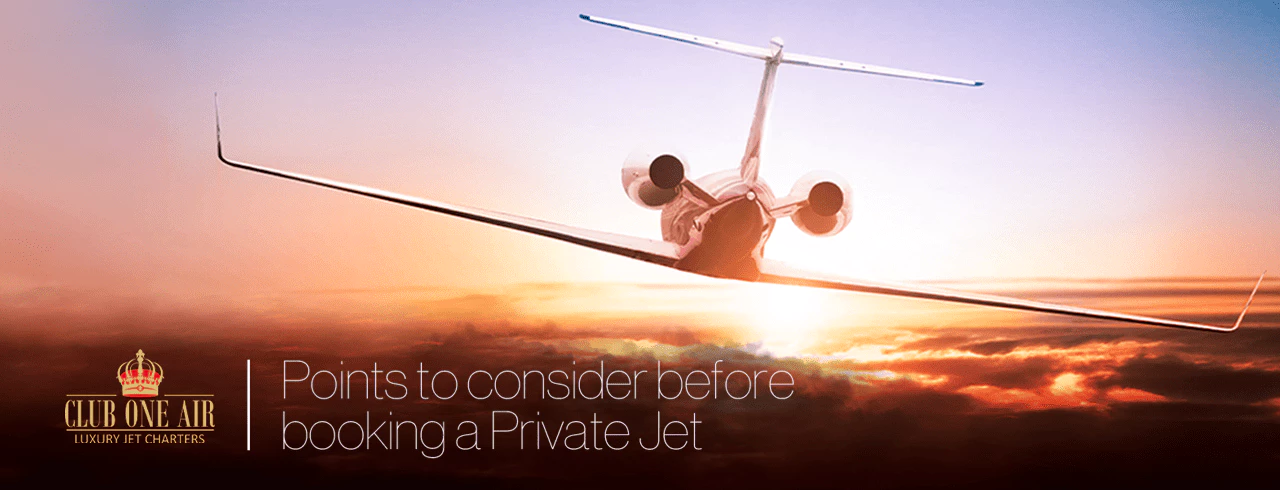 POINTS TO CONSIDER BEFORE BOOKING A PRIVATE JET!