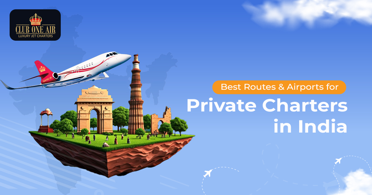 7 Best Routes & Airports for Private Charters in India