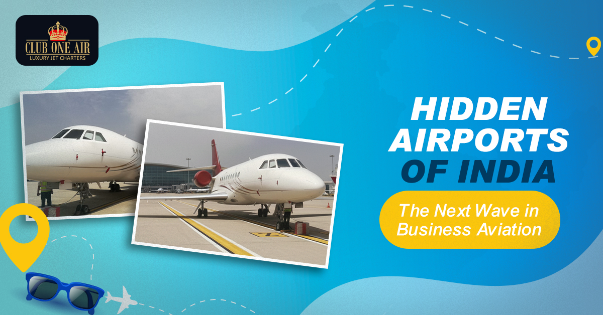 Hidden Airports of India: The Next Wave in Business Aviation