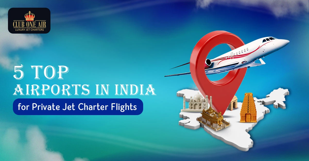 5 Top Airports in India for Private Jet Charter Flights