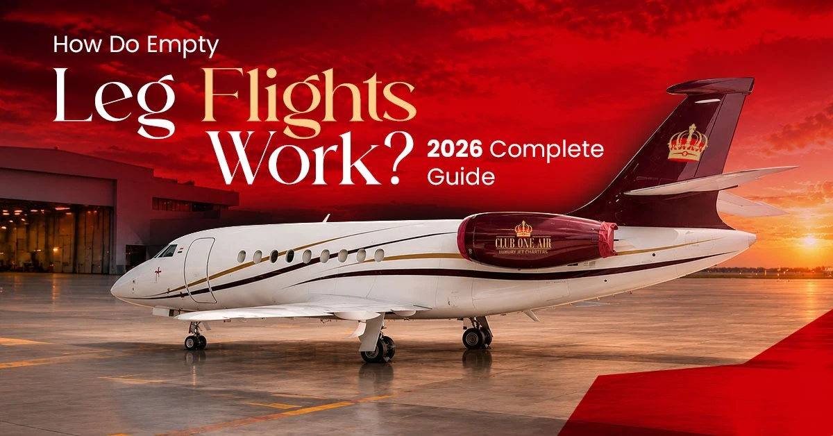 How Do Empty Leg Flights Work? 2026 Complete Guide