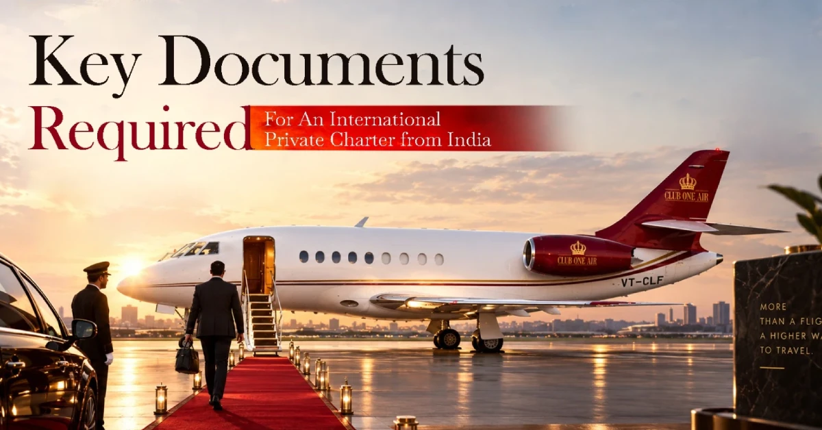 Key Documents Required for An International Private Charter from India