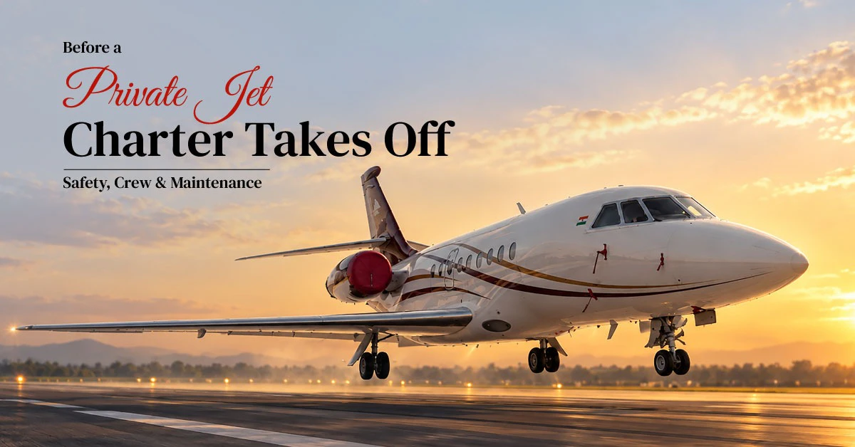 Before a Private Jet Charter Takes Off | Safety, Crew & Maintenance