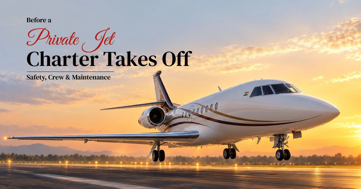 Before a Private Jet Charter Takes Off | Safety, Crew & Maintenance